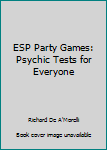 Paperback ESP Party Games: Psychic Tests for Everyone Book