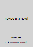 Hardcover Newport; a Novel Book