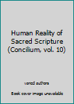 Hardcover Human Reality of Sacred Scripture (Concilium, vol. 10) Book