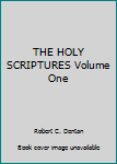 Unknown Binding THE HOLY SCRIPTURES Volume One Book