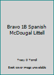 Hardcover Bravo 1B Spanish McDougal Littell Book