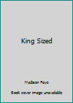 King Sized: Volume 1 - Book #1 of the Royally Screwed