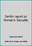 Paperback Santini report on Women's Sexuality Book