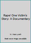 Paperback Rape! One Victim's Story: A Documentary Book