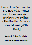 Loose-Leaf Version for the Everyday Writer with Exercises 7e and IClicker Reef Polling (Six-Months Access; Standalone)