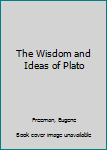 Mass Market Paperback The Wisdom and Ideas of Plato Book