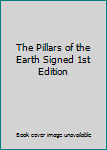 The Pillars of the Earth Signed 1st Edition