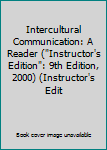 Paperback Intercultural Communication: A Reader ("Instructor's Edition": 9th Edition, 2000) (Instructor's Edit Book