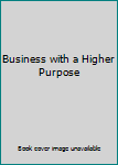 Perfect Paperback Business with a Higher Purpose Book