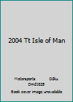 DVD 2004 Tt Isle of Man Book