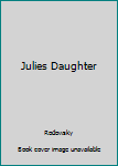 Hardcover Julies Daughter Book