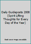 Hardcover Daily Guideposts 2008 (Spirit Lifting Thoughts for Every Day of the Year) Book
