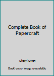 Hardcover Complete Book of Papercraft Book