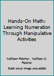 Paperback Hands-On Math: Learning Numeration Through Manipulative Activities Book