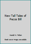 Hardcover New Tall Tales of Pecos Bill Book