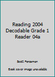 CD-ROM Reading 2004 Decodable Grade 1 Reader 04a Book