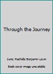 Paperback Through the Journey Book