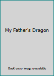 Hardcover My Father's Dragon Book