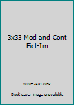 Paperback 3x33 Mod and Cont Fict-Im Book