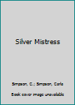 Mass Market Paperback Silver Mistress Book