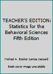 Hardcover TEACHER'S EDITION: Statistics for the Behavioral Sciences Fifth Edition Book