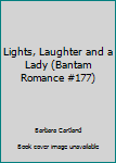 Paperback Lights, Laughter and a Lady (Bantam Romance #177) Book