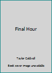 Hardcover Final Hour Book