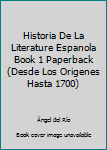 Paperback Historia De La Literature Espanola Book 1 Paperback (Desde Los Origenes Hasta 1700) [Spanish] Book