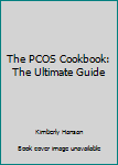 Paperback The PCOS Cookbook: The Ultimate Guide Book
