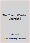 Paperback The Young Winston Churchhill Book