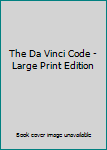 Hardcover The Da Vinci Code - Large Print Edition Book