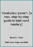 Paperback Vocabulary power!: [a new, step-by-step guide to total word mastery] Book