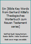 Sin: Bible Key Words from Gerhard Kittel's "Theologisches Worterbuch Zum Neuen Testatment"