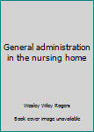 Hardcover General administration in the nursing home Book