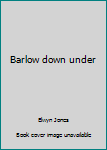 Hardcover Barlow down under Book