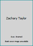 Unknown Binding Zachary Taylor Book