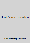 Video Game Dead Space Extraction Book