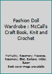 Paperback Fashion Doll Wardrobe : McCall's Craft Book, Knit and Crochet Book