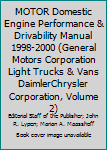Hardcover MOTOR Domestic Engine Performance & Drivability Manual 1998-2000 (General Motors Corporation Light Trucks & Vans DaimlerChrysler Corporation, Volume 2) Book