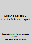 Sogang Korean 2 (Books & Audio Tape)