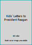 Paperback Kids' Letters to President Reagan Book