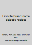 Hardcover Favorite brand name diabetic recipes Book