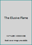 Hardcover The Elusive Flame Book