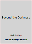 Paperback Beyond the Darkness Book