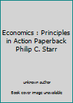 Paperback Economics : Principles in Action Paperback Philip C. Starr Book