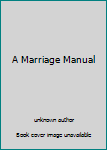 Unknown Binding A Marriage Manual Book