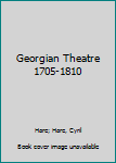 Paperback Georgian Theatre 1705-1810 Book