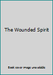 Paperback The Wounded Spirit Book