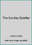 Unknown Binding The Sunday Epistles Book