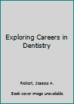Library Binding Exploring Careers in Dentistry Book